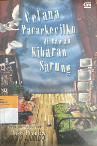 Image of Celana Pacarkecilku Di Bawah Kibaran Sarung