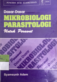 Image of Dasar-Dasar Mikrobiologi Parasitologi untuk Perawat