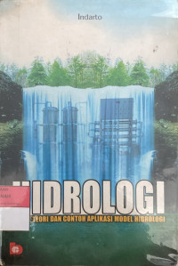 Image of Hidrologi: Dasar teori dan contoh aplikasi model nidrologi