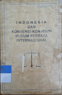 Image of Indonesia Dan Konvensi-Konvensi Hukum Perdata Internasional
