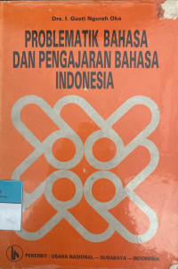 Image of Problematik Bahasa Dan Pengajaran Bahasa Indonesia